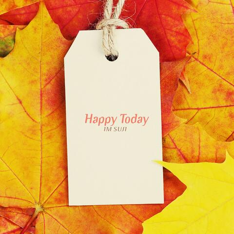 Happy Today