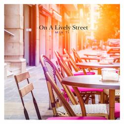 On A Lively Street