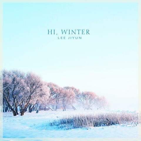 Hi, Winter