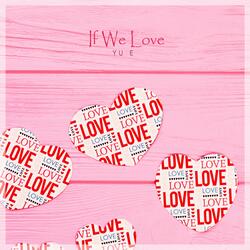 If We Love