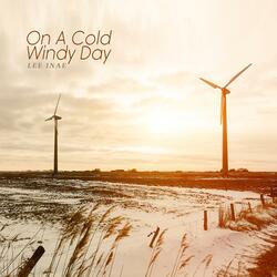 On A Cold Windy Day