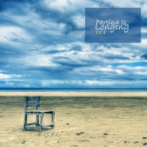 Parting Is Longing