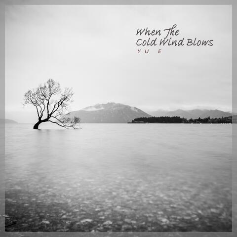 When The Cold Wind Blows