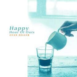Happy Hour Of Ours