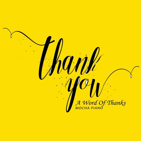 A Word Of Thanks
