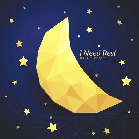 I Need Rest