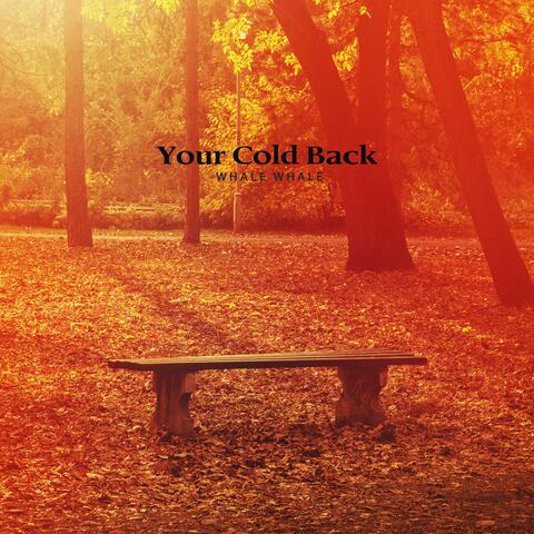 Your Cold Back