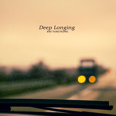 Deep Longing