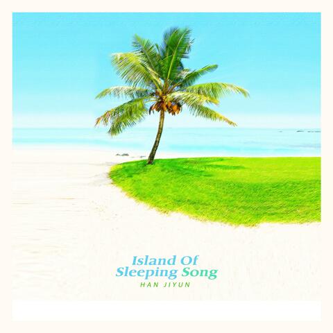 Island Of Sleeping Song