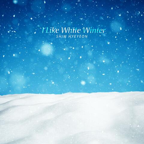 I Like White Winter