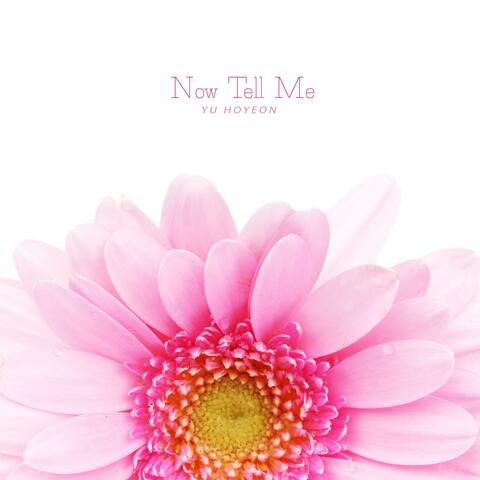 Now Tell Me