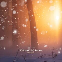 Dawn Of Snow