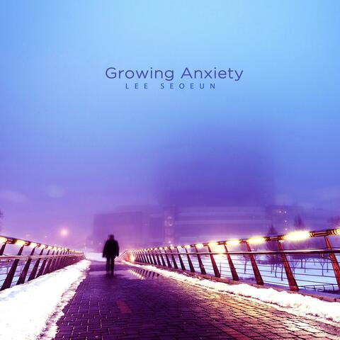 Growing Anxiety