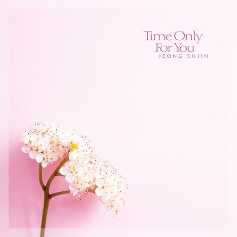 Time Only For You