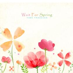 Wait For Spring
