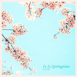 It Is Springtime