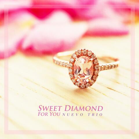 Sweet Diamond For You