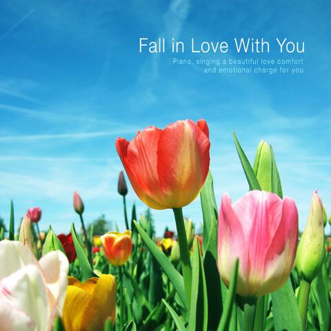 Fall in Love with You