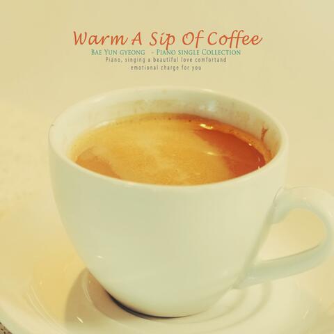 A Cup Of Warm Coffee