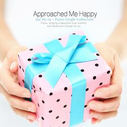 Happiness that came to me