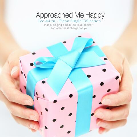 Happiness that came to me