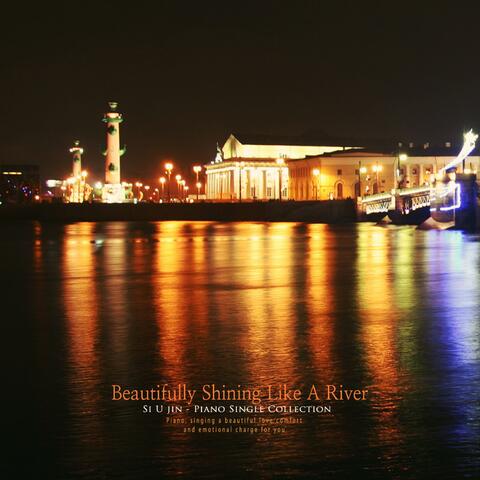 Like a beautiful shining river