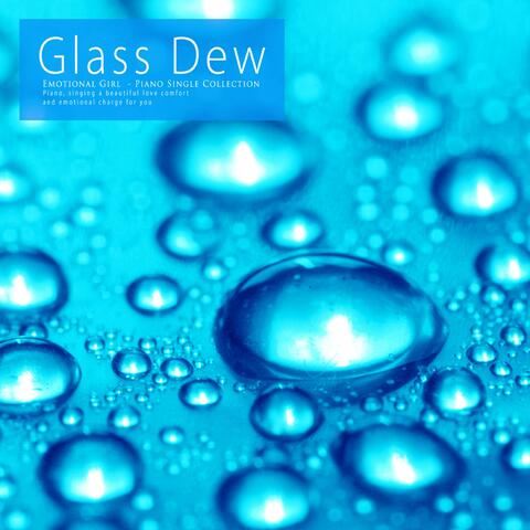 Glass dew