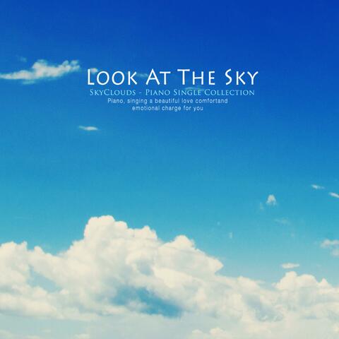 Look at the sky for a while