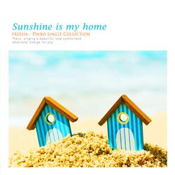 Sunshine is my home
