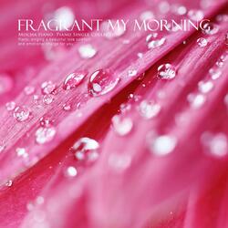 My Fragrant Morning