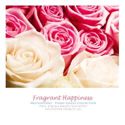 Fragrant happiness