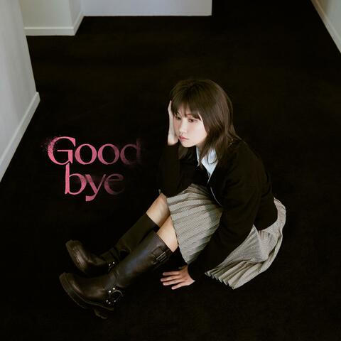 Goodbye