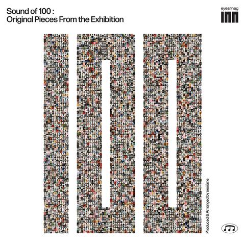 Sound of 100 : Original Pieces From the Exhibition