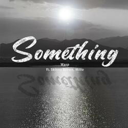 Something (feat. Skinny Brown & MIllO)