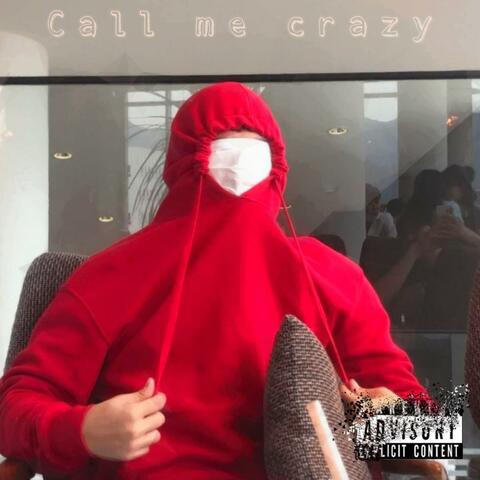 Call me crazy (feat. DooDoo)