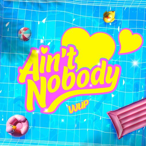 Ain′t Nobody