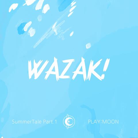SummerTale Part.1 - WAZAK! (Feat. OB)