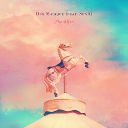Our Magique (feat. SunA)