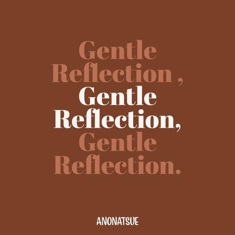 Gentle Reflection