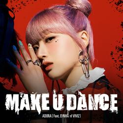 Dingo X ADORA - MAKE U DANCE (feat. EUNHA of VIVIZ)