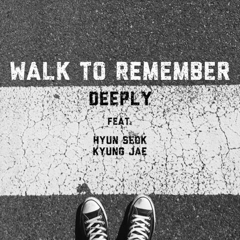 Walk to Remember (feat. Hyunseok, Kyungjae)