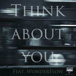 Think About You (feat. Wonderflow)
