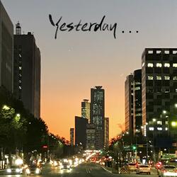 Yesterday