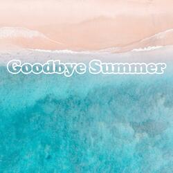 Goodbye Summer