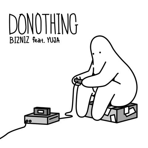 DONOTHING (Feat. Yuja)