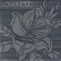 Loveholic