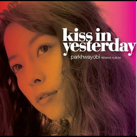 Kiss In Yesterday