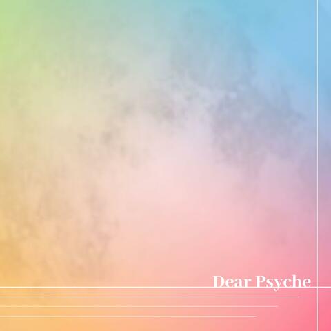 Dear Psyche