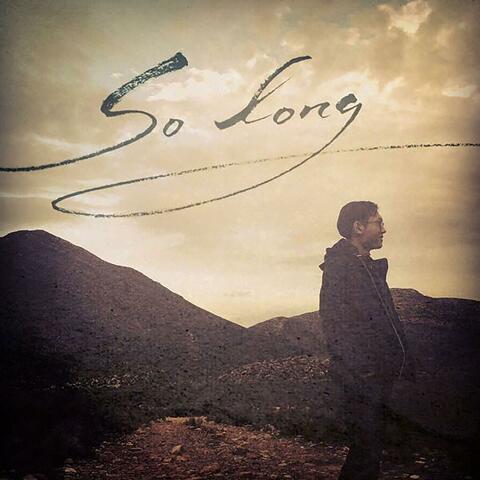 so long