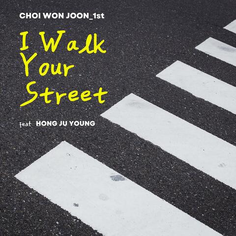 I walk your street (Feat. HONG JU YOUNG)